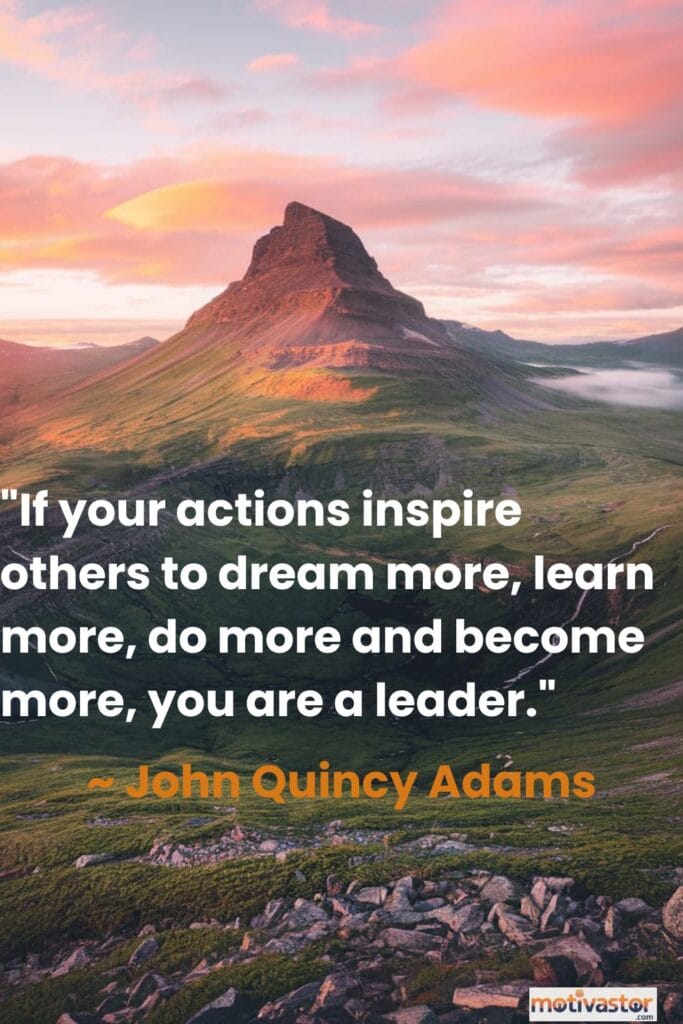 A leadership quote about inspiring others, set over a breathtaking photo of a majestic mountain at sunrise, branded for motivastor.com.
